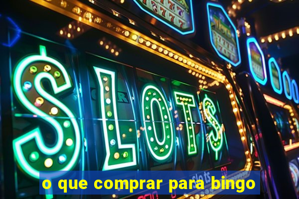 o que comprar para bingo