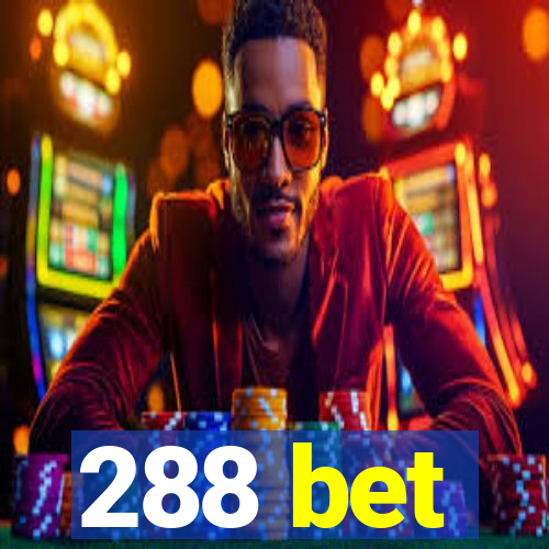 288 bet