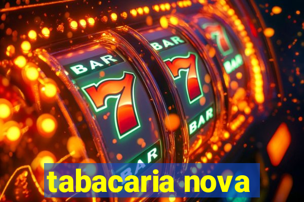 tabacaria nova