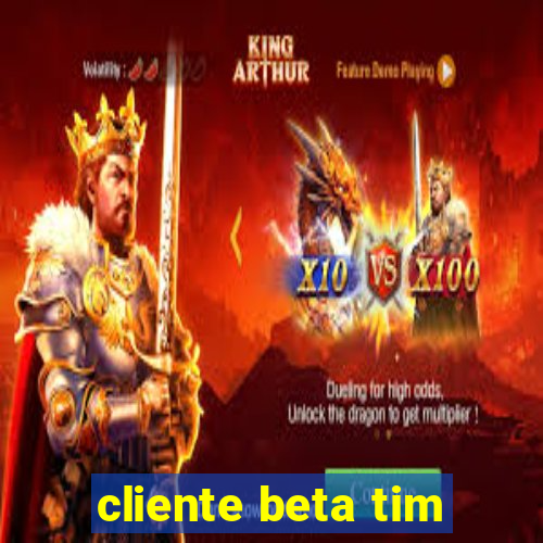 cliente beta tim