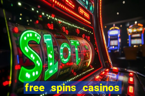 free spins casinos no deposit