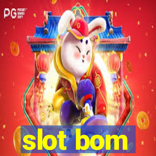 slot bom