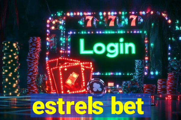 estrels bet