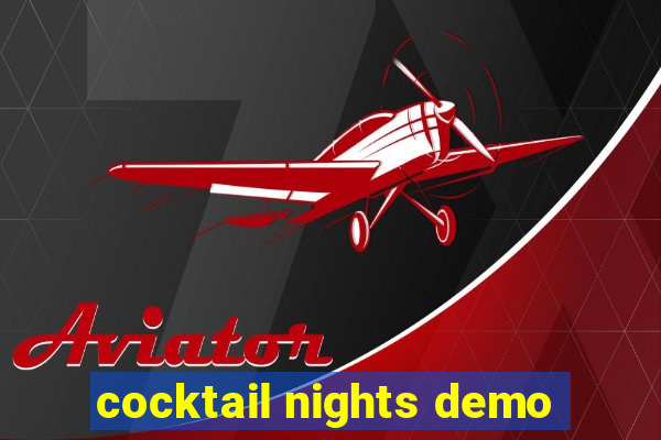 cocktail nights demo