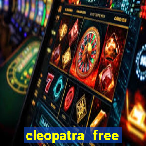 cleopatra free slots machines