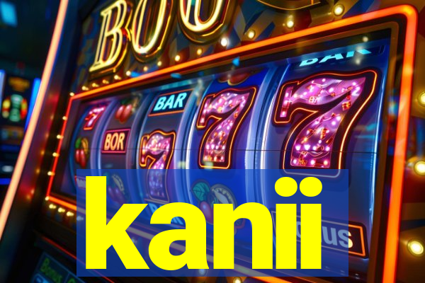 kanii