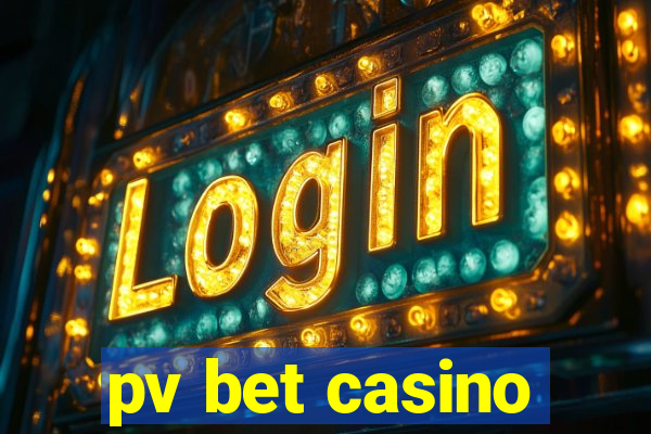 pv bet casino