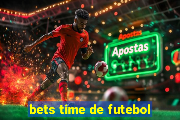 bets time de futebol