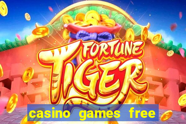 casino games free slot machines bonus ?gjtt