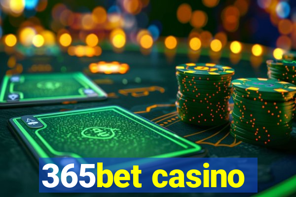 365bet casino