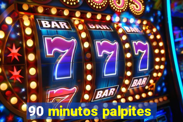 90 minutos palpites