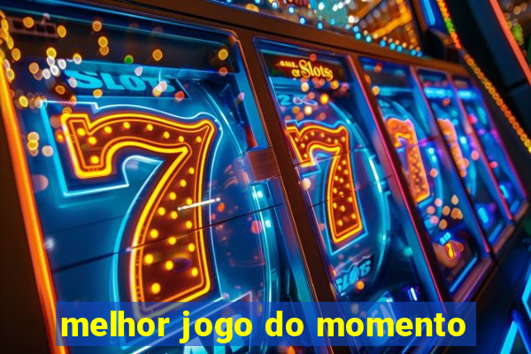 melhor jogo do momento