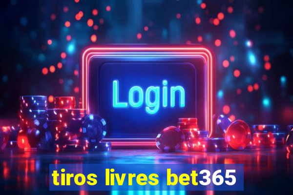 tiros livres bet365