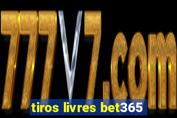 tiros livres bet365