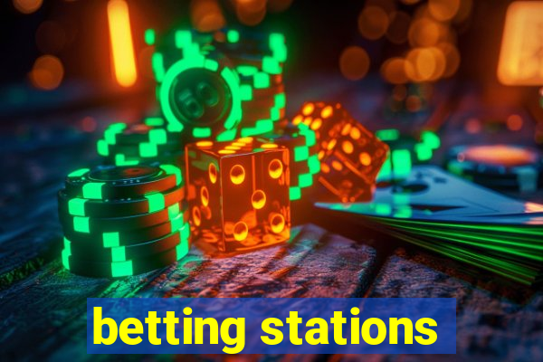 betting stations