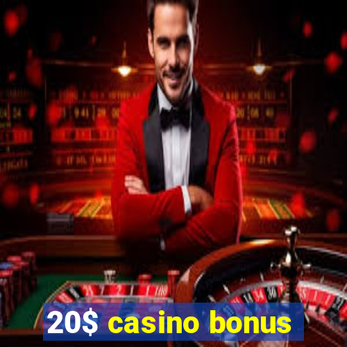 20$ casino bonus