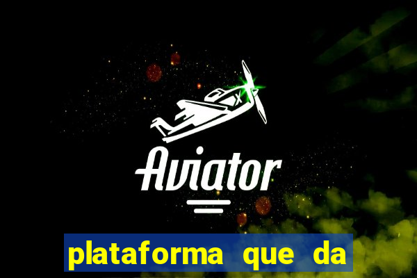 plataforma que da bonus pra jogar