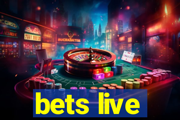 bets live