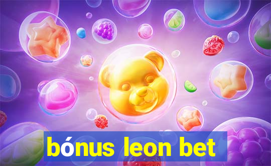 bónus leon bet