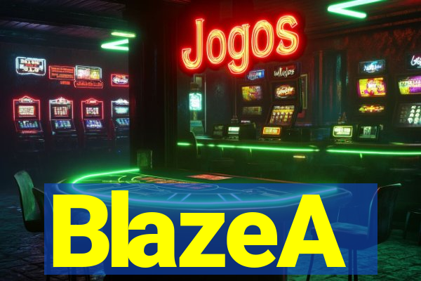 BlazeA