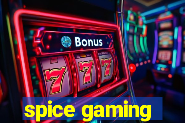 spice gaming