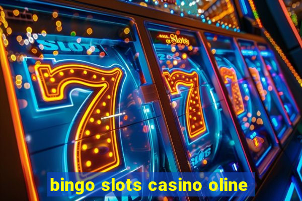 bingo slots casino oline