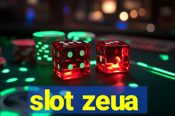 slot zeua