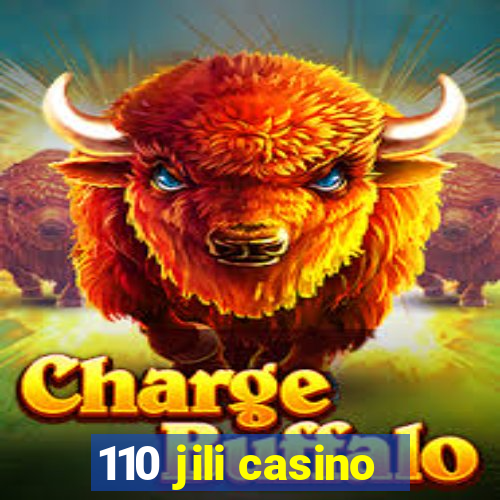 110 jili casino