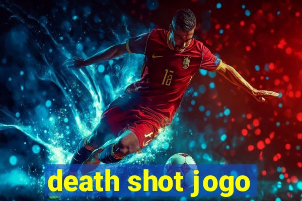 death shot jogo