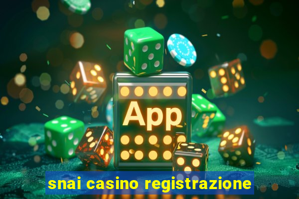 snai casino registrazione