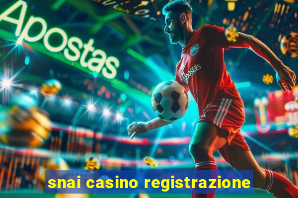 snai casino registrazione