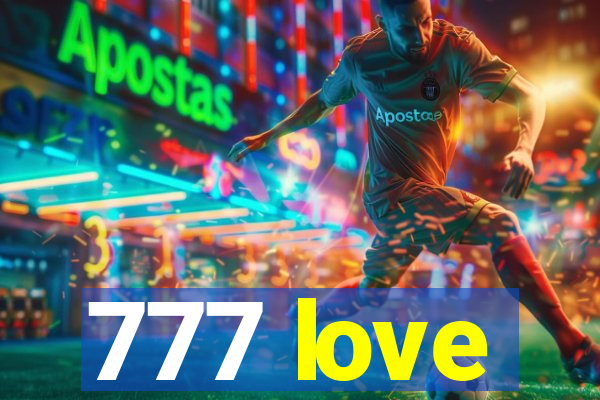 777 love