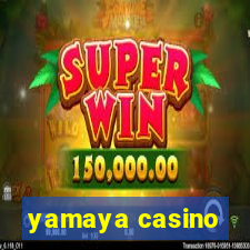 yamaya casino