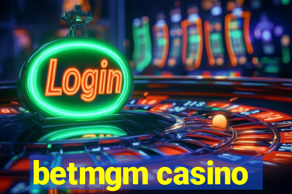 betmgm casino