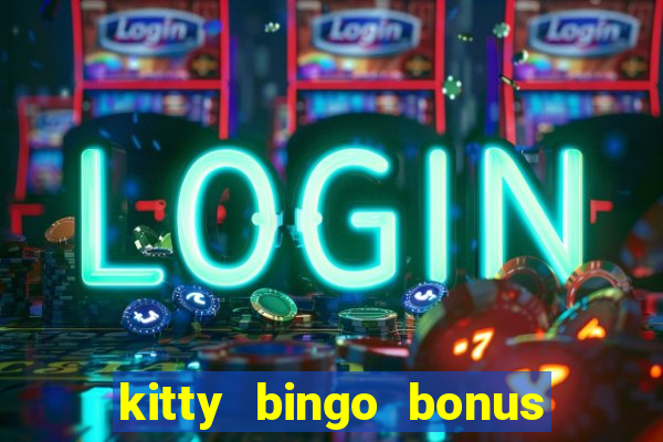 kitty bingo bonus money games