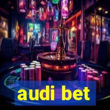 audi bet