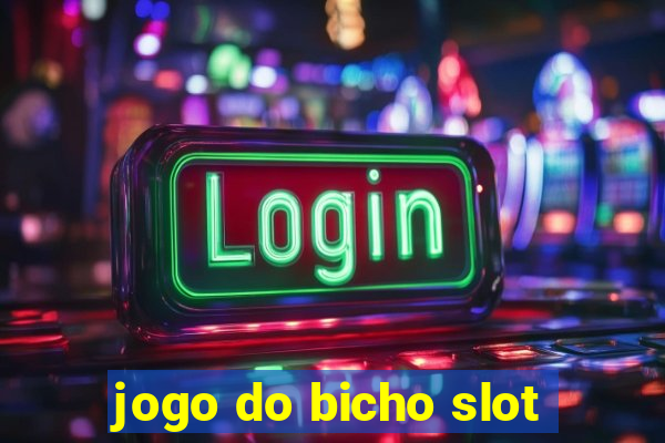 jogo do bicho slot