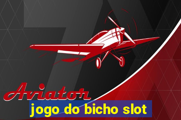 jogo do bicho slot