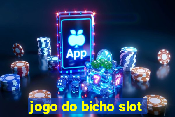 jogo do bicho slot