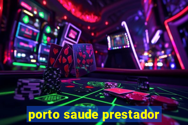 porto saude prestador