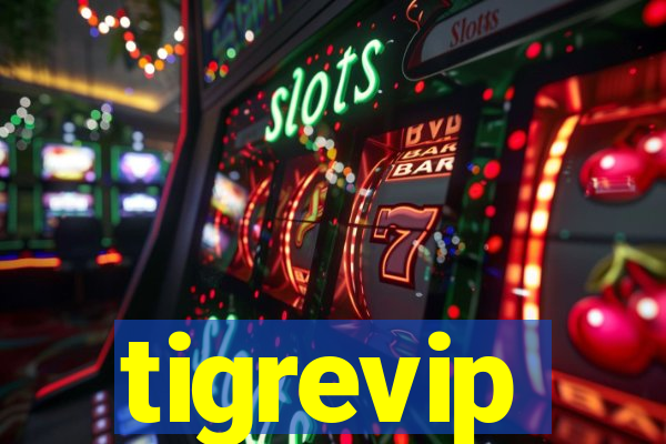 tigrevip