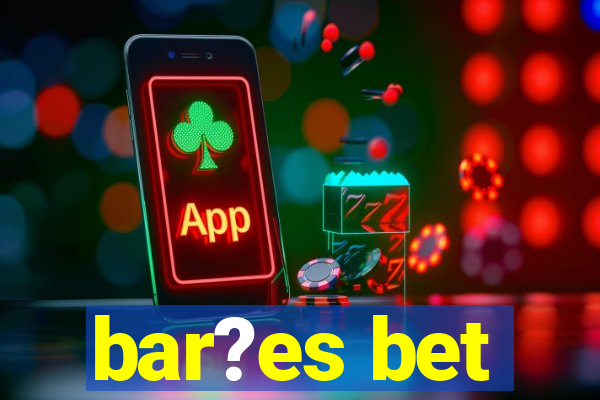 bar?es bet