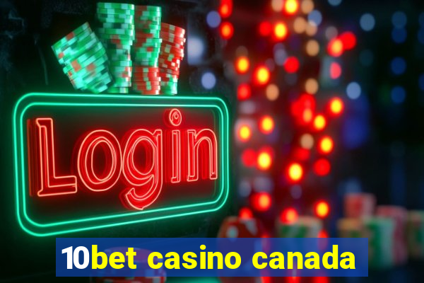 10bet casino canada