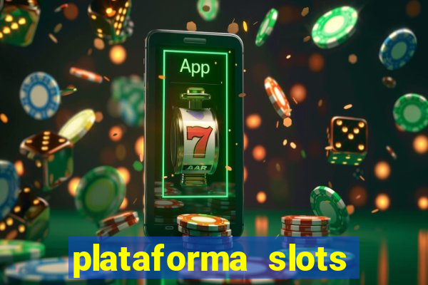 plataforma slots pagando no cadastro