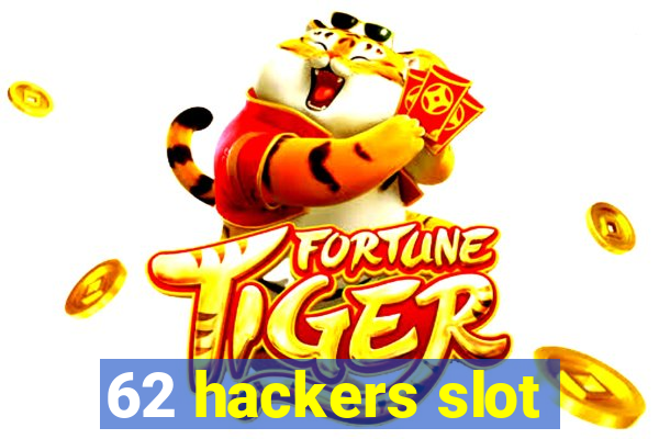 62 hackers slot