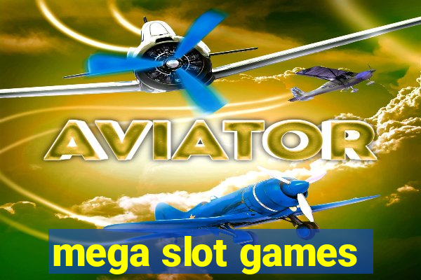 mega slot games