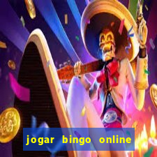 jogar bingo online e ganhar dinheiro