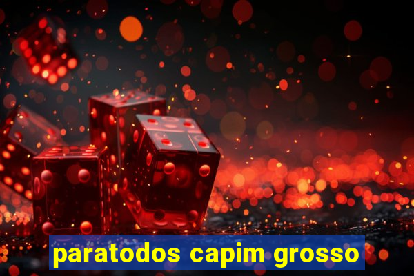 paratodos capim grosso