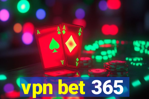 vpn bet 365