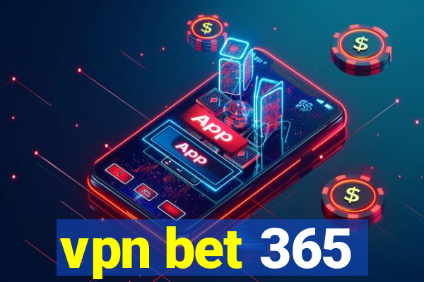 vpn bet 365